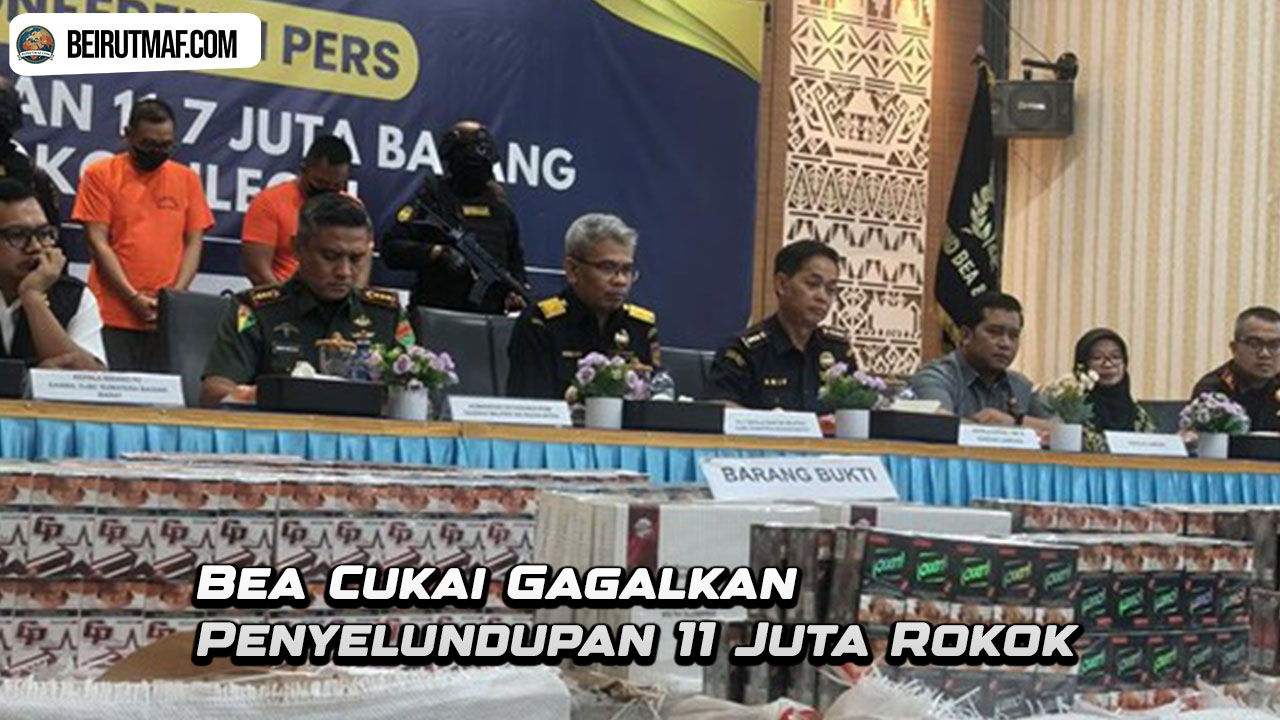 Bea Cukai Gagalkan Penyelundupan 11 Juta Rokok