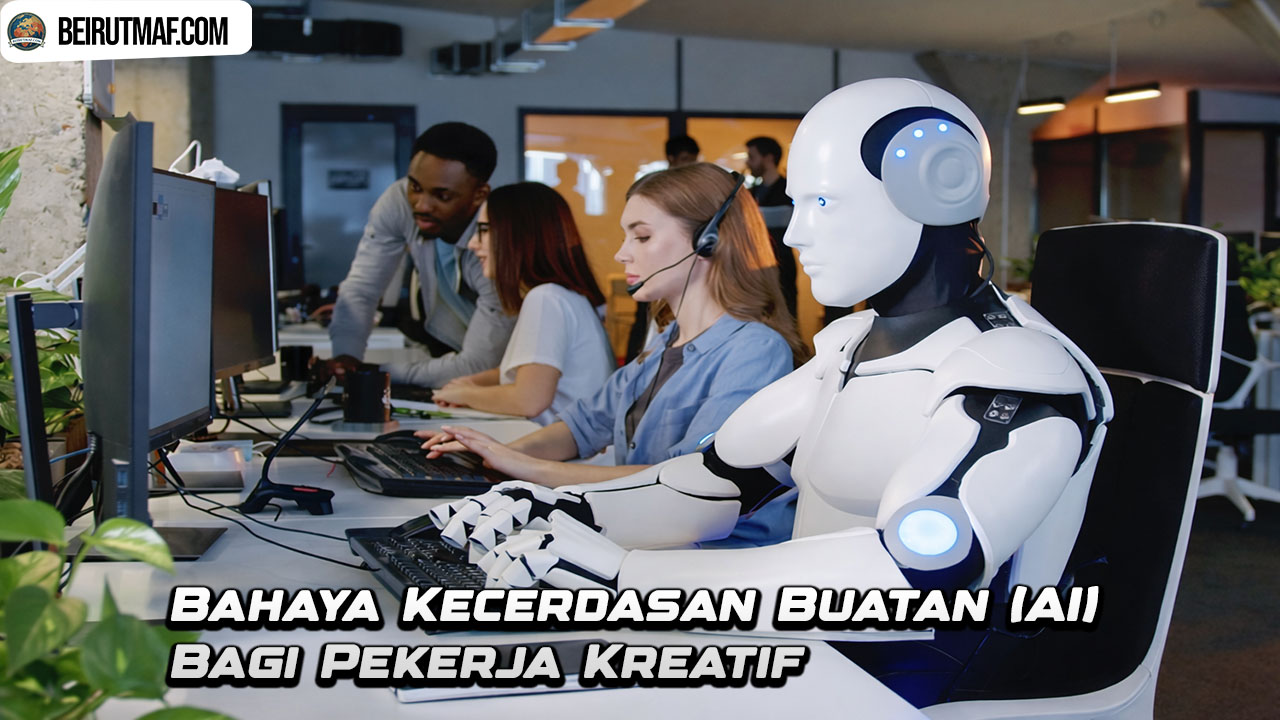 Bahaya Kecerdasan Buatan (AI) Bagi Pekerja Kreatif