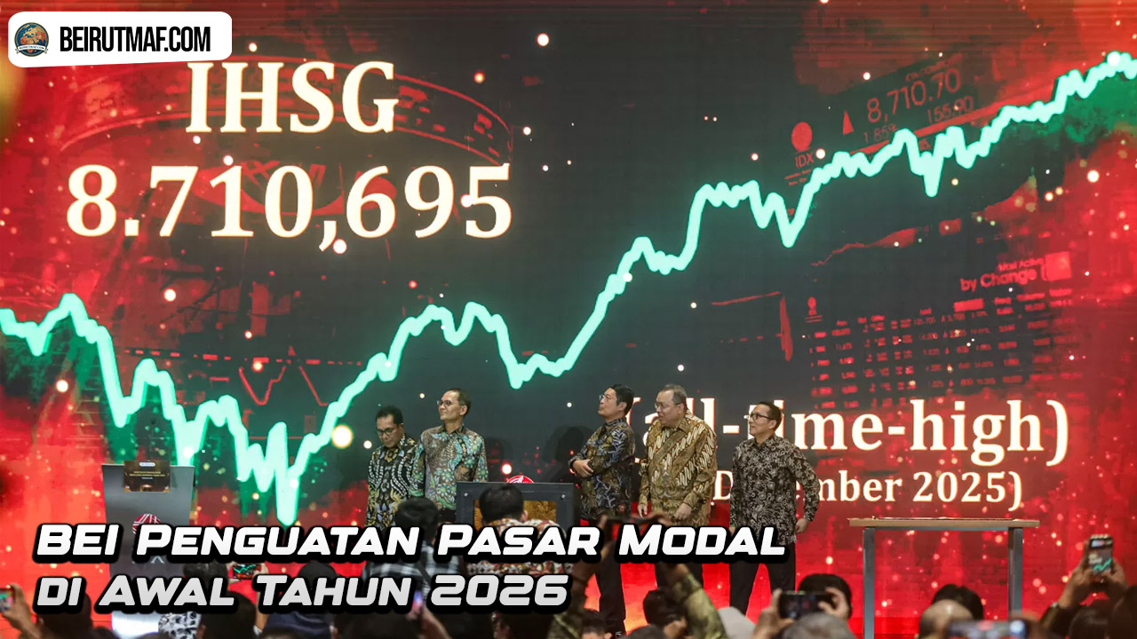 BEI Penguatan Pasar Modal di Awal Tahun 2026