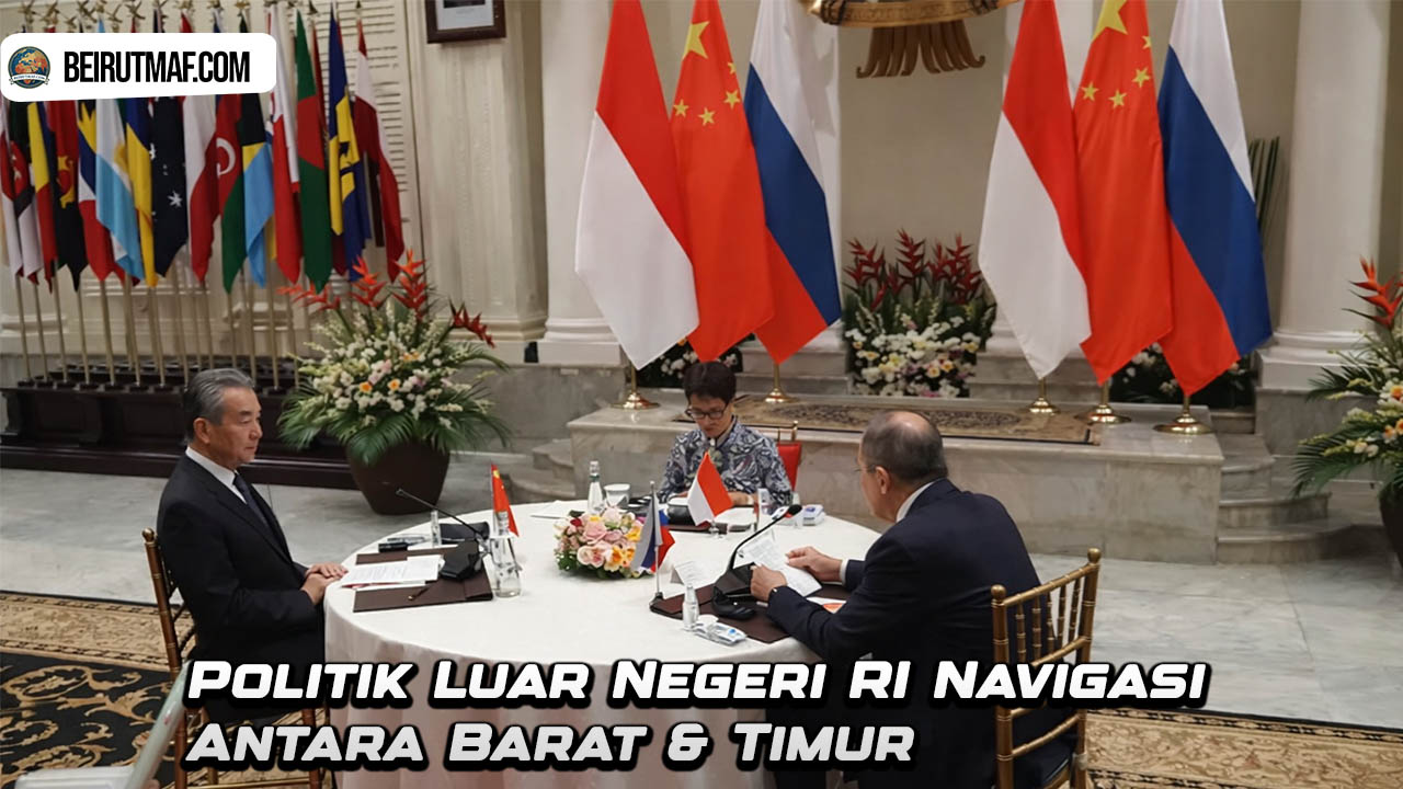 Politik Luar Negeri RI Navigasi Antara Barat Dan Timur