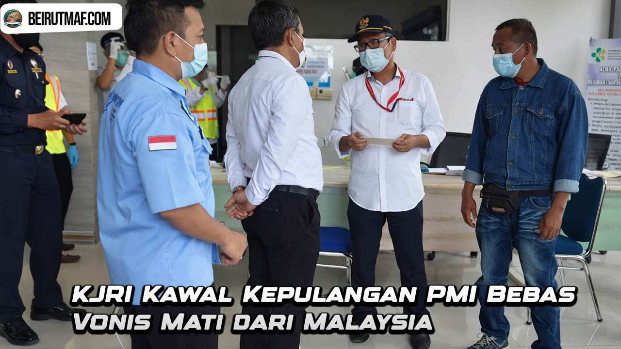KJRI Kawal Kepulangan PMI Bebas Vonis Mati dari Malaysia