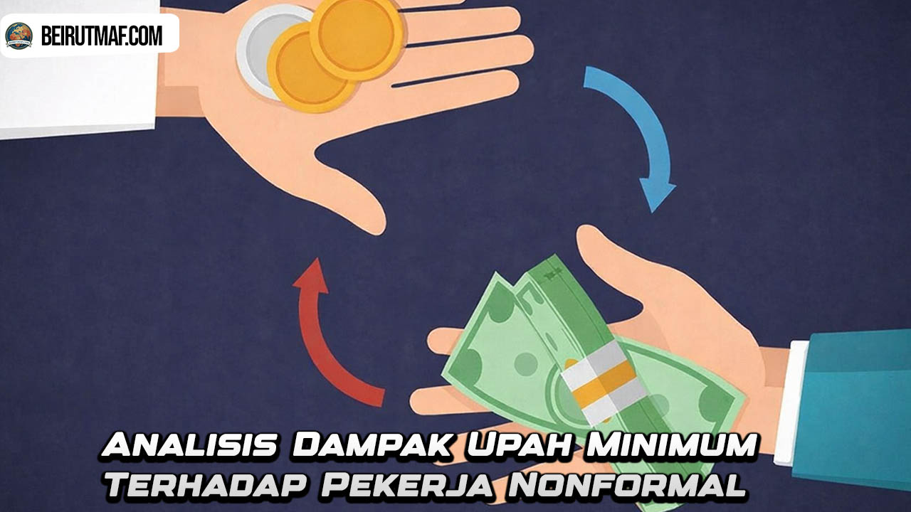 Analisis Dampak Upah Minimum Terhadap Pekerja Nonformal