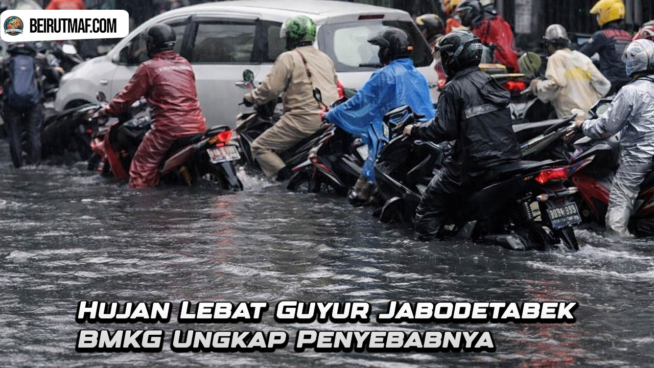 Hujan Lebat Guyur Jabodetabek BMKG Ungkap Penyebabnya