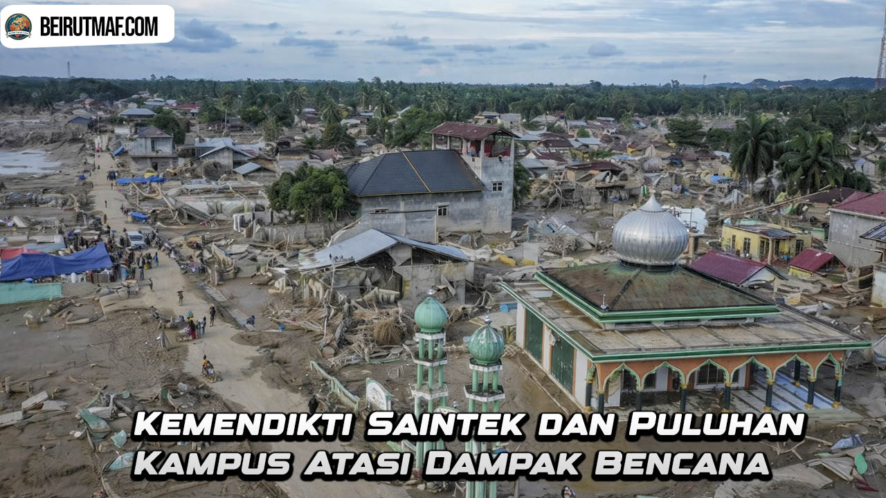 Kemendikti Saintek dan Puluhan Kampus Atasi Dampak Bencana