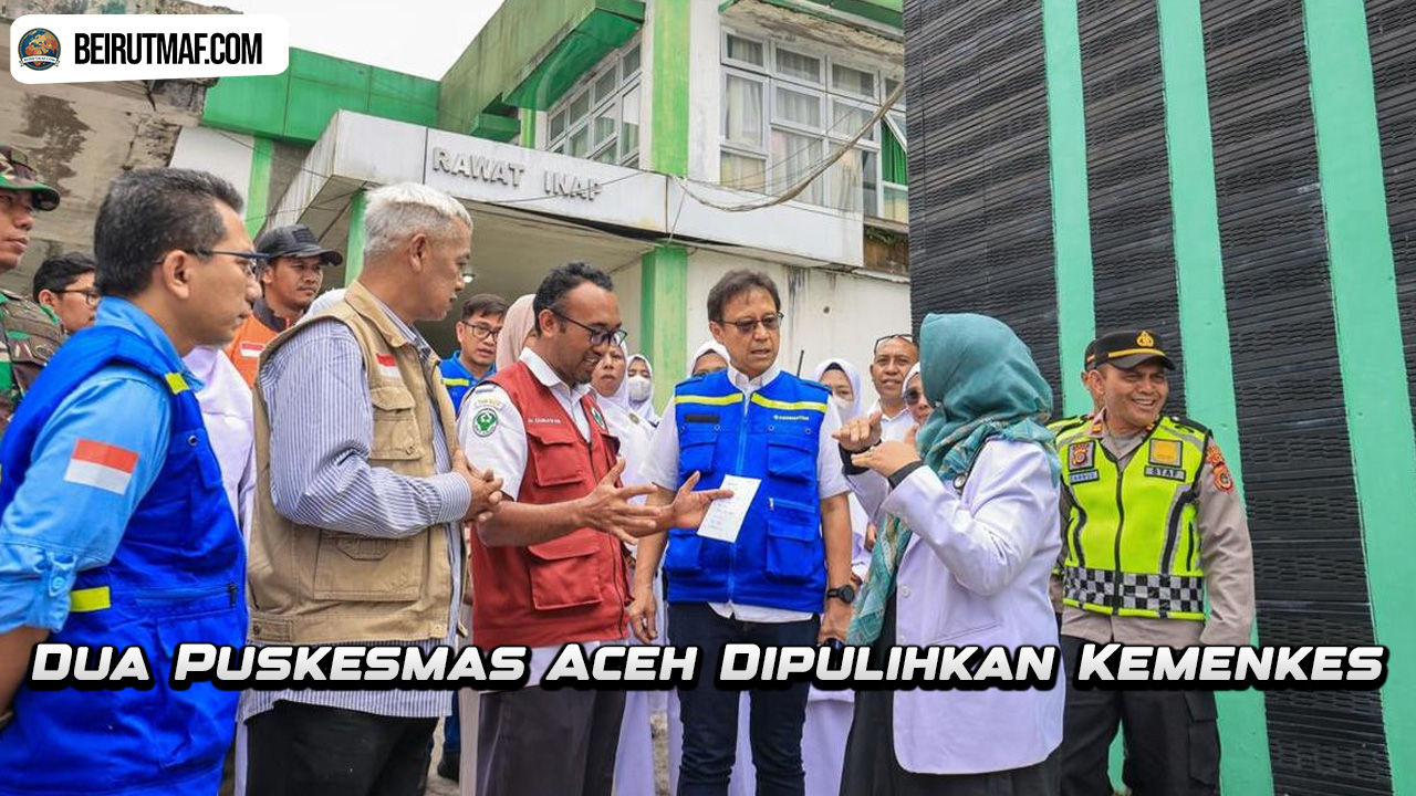 Dua Puskesmas Aceh Dipulihkan Kemenkes