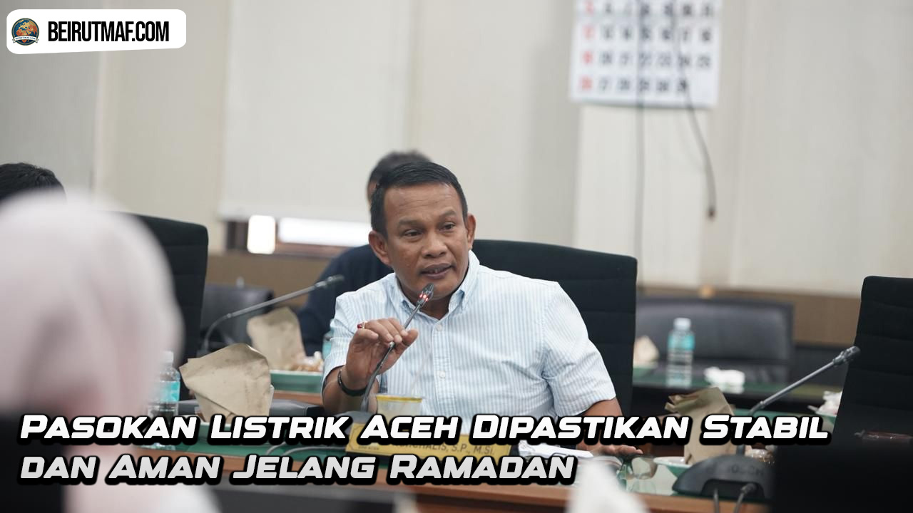 Pasokan Listrik Aceh Dipastikan Stabil dan Aman Jelang Ramadan
