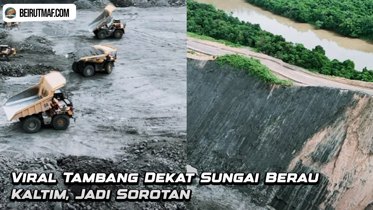 Viral Tambang Dekat Sungai Berau Kaltim, Jadi Sorotan