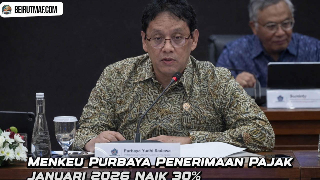 Menkeu Purbaya Penerimaan Pajak Januari 2026 Naik 30%