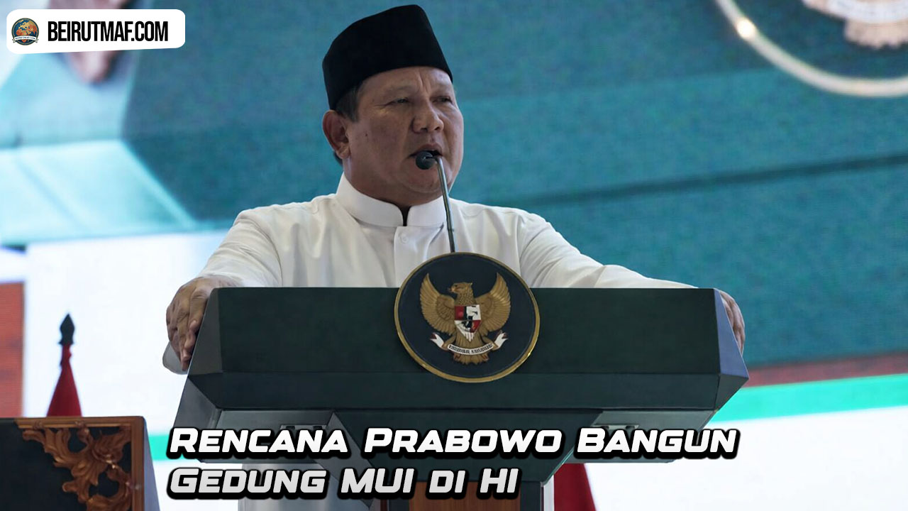 Rencana Prabowo Bangun Gedung MUI di HI
