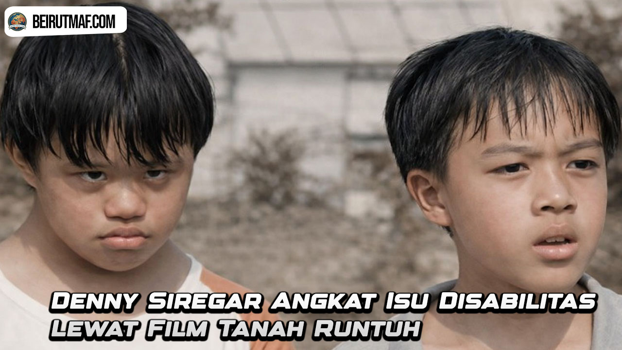 Denny Siregar Angkat Isu Disabilitas Lewat Film Tanah Runtuh
