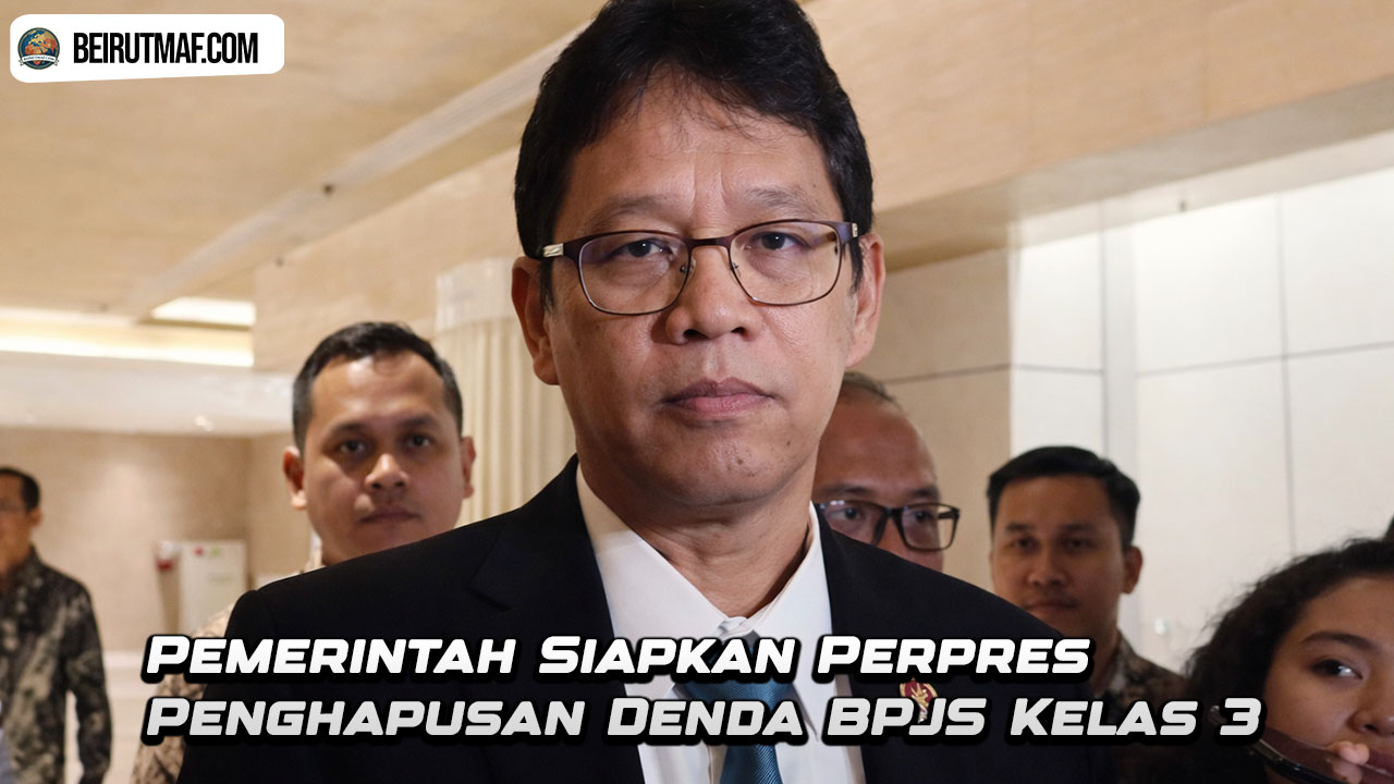 Pemerintah Siapkan Perpres Penghapusan Denda BPJS Kelas 3